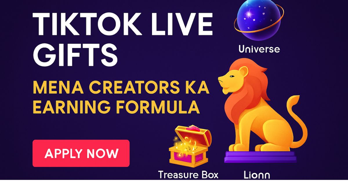 TikTok LIVE Gifts – MENA Creators Ka Earning Formula